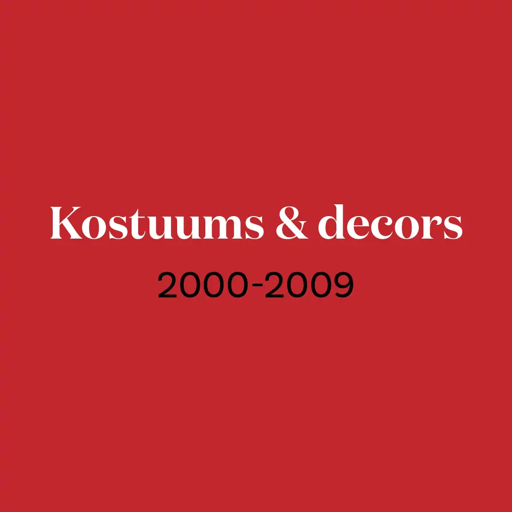 Afbeelding voor voorstelling Kostuums & decors 2000-2009